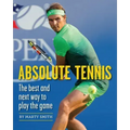 Absolute Tennis: The Best and Next Way to Play the Game