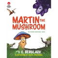 Martin the Mushroom