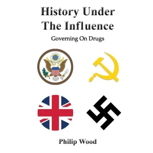 History Under The Influence: Governing On Drugs