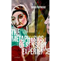 The Metaphysics of Sensory Experience