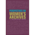 Perspectives on Women's Archives
