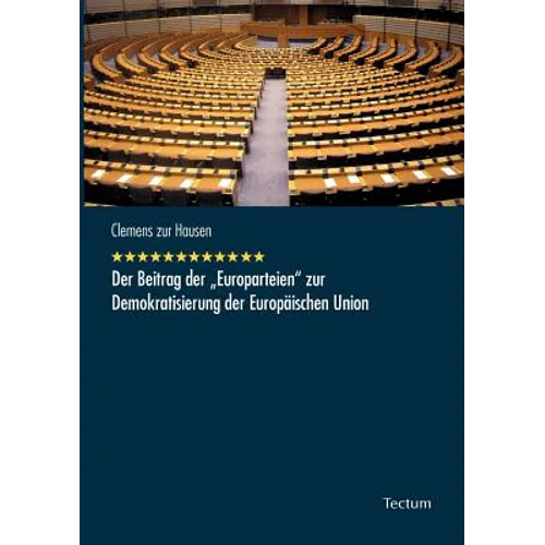 Der Beitrag der "Europarteien" zur Demokratisierung der Europäischen Union