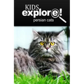 Persian Cats - Kids Explore: Animal books nonfiction - books ages 5-6