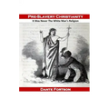 Pre-Slavery Christianity: It Was Never The White Man's Religion
