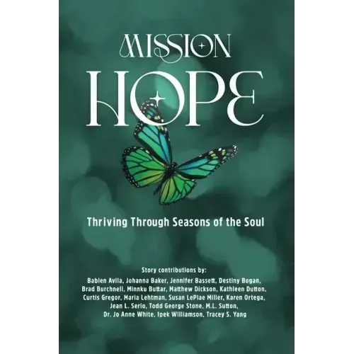 Mission Hope: Thriving Through Seasons of the Soul
