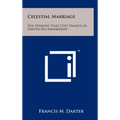 Celestial Marriage: The Sermons That Cost Francis M. Darter His Membership