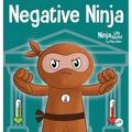 Negative Ninja: A Children's Book About Emotional Bank Accounts