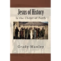 Jesus of History: Is the Christ of Faith