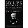 My Life Before the World War, 1860-1917: A Memoir