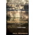 The Art of Transformation: Three Things Churches Do That Change Everything