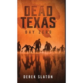 Dead Texas: Day Zero