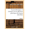 Leçons Théoriques Et Cliniques Sur Les Affections Génériques de la Peau. Volume 1