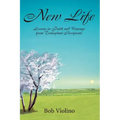 New Life: Lessons in Faith and Courage from Transplant Recipients