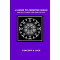 A Guide to Creating Sigils and how to make them work for you