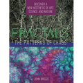 Fractals: The Patterns of Chaos: Discovering a New Aesthetic of Art, Science, and Nature (A Touchstone Book)