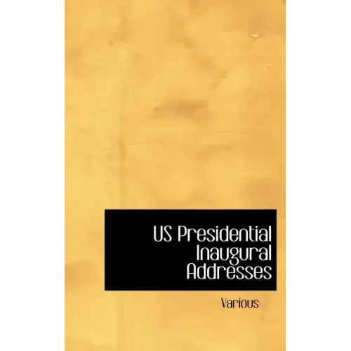 Us Presidential Inaugural Addresses