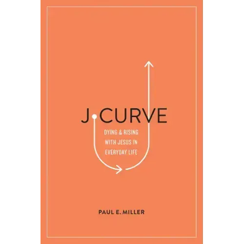 J-Curve: Dying and Rising with Jesus in Everyday Life