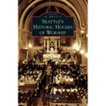 Seattle's Historic Houses of Worship