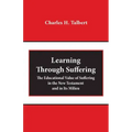 Learning Through Suffering: The Educational Value of Suffering in the New Testament and in Its Milieu