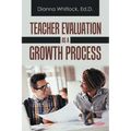 Teacher Evaluation as a Growth Process