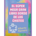 El Super Mega Gran Libro Gordo de los chistes