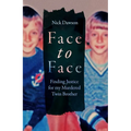 Face to Face: Finding Justice for My Murdered Twin Brother