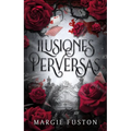 Ilusiones Perversas