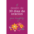 El Desafío de 30 Días de Oración Para Mujeres