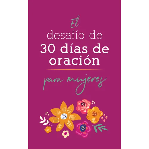 El Desafío de 30 Días de Oración Para Mujeres