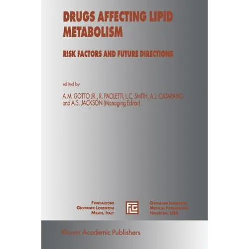 Drugs Affecting Lipid Metabolism: Risks Factors and Future Directions