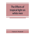 The Effects of tropical light on white men