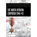 The North African Campaign 1940-43: Official History of the Indian Armed Forces in the Second World War 1939-45 Campaigns in the Western Theatre