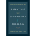 Essentials of Christian Theology: Foundations of the Christian Faith