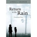 Return to the Rain: Dreaming of Home, A Novel