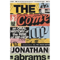 The Come Up: An Oral History of the Rise of Hip-Hop