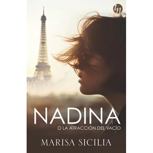 Nadina O La Atracción del Vacío: (Nadina or the Attraction to Emptiness - Spanish Edition)