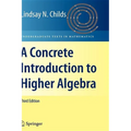 A Concrete Introduction to Higher Algebra
