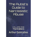 The Autist's Guide to Narcissistic Abuse: Volume One: The Enablers
