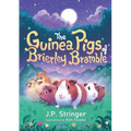 The Guinea Pigs of Brierley Bramble: A Tale of Nature and Magic for Chrildren and Adults