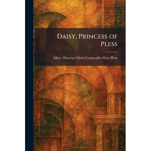 Daisy, Princess of Pless