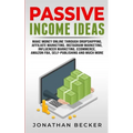 Passive Income Ideas: Make Money Online Through Dropshipping, Affiliate Marketing, Instagram Marketing, Influencer Marketing, Ecommerce, Amazon FBA, S