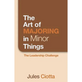 The Art of Majoring in Minor Things: The Leadership Challenge