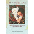 El Niño Alegre: Montessori desde el Nacimiento hasta los Tres Años