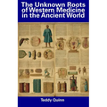 The Unknown Roots of Western Medicine in the Ancient World