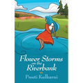 Flower Storms on the Riverbank