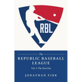 The Republic Baseball League: Vol. 3 - The New Era