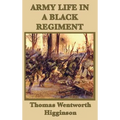 Army Life in a Black Regiment