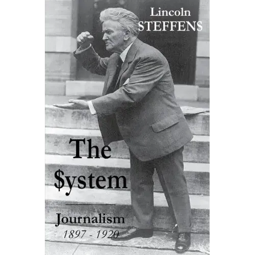 The System: Journalism 1897 - 1920