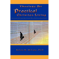 Theology For Practical Christian Living