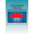 Lessons from Desiderata: Psychological Perspectives on a Poem by Max Ehrmann